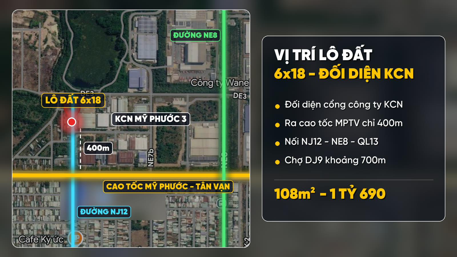 Bản đồ vị trí lô đất 6x18 trên đường NJ12, cách cao tốc Mỹ Phước Tân Vạn khoảng 400m, cạnh KCN Mỹ Phước 3