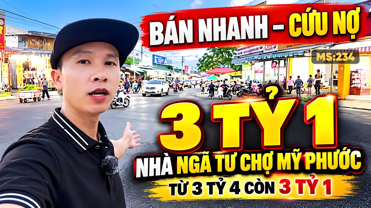Nhà ngay ngã tư chợ Mỹ Phước giảm từ 3 tỷ 400 còn 3 tỷ 100, chủ ngộp ngân hàng bán gấp